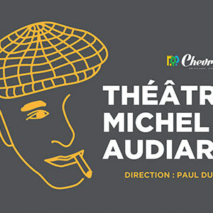 Affiche du Théâtre Michel Audiard à Chevreuse, représentant un personnage en style minimaliste.